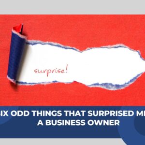 Odd things that surprise business owners